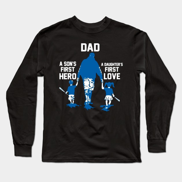 Dad - A Son's First Hero A Daughter's First Love Gift For Lover Baseball Long Sleeve T-Shirt by darius2019